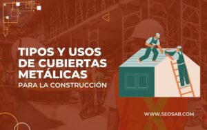 Tipos y usos de cubiertas metálicas para techos