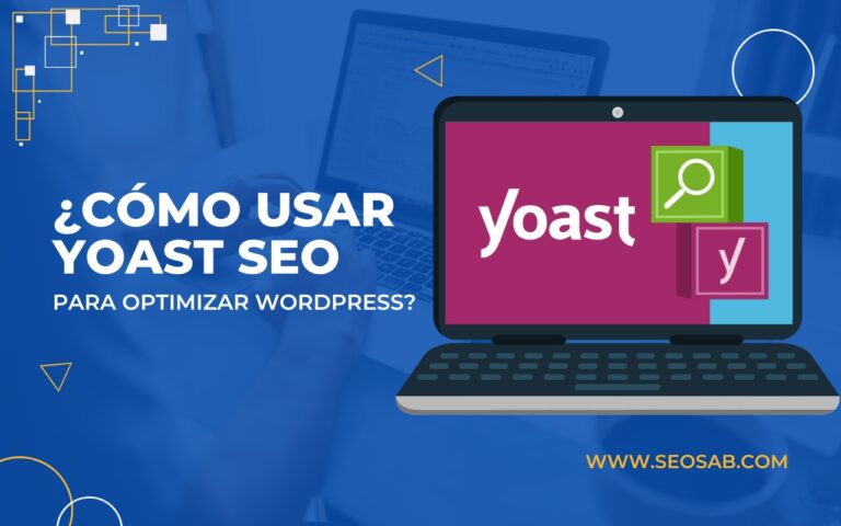 Descubre Cómo Usar Yoast SEO para Optimizar tu WordPress