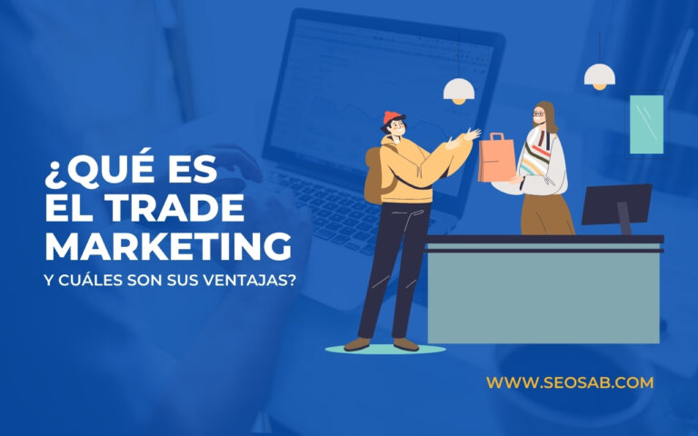 Trade marketing ¿Qué es y cuáles son sus ventajas?