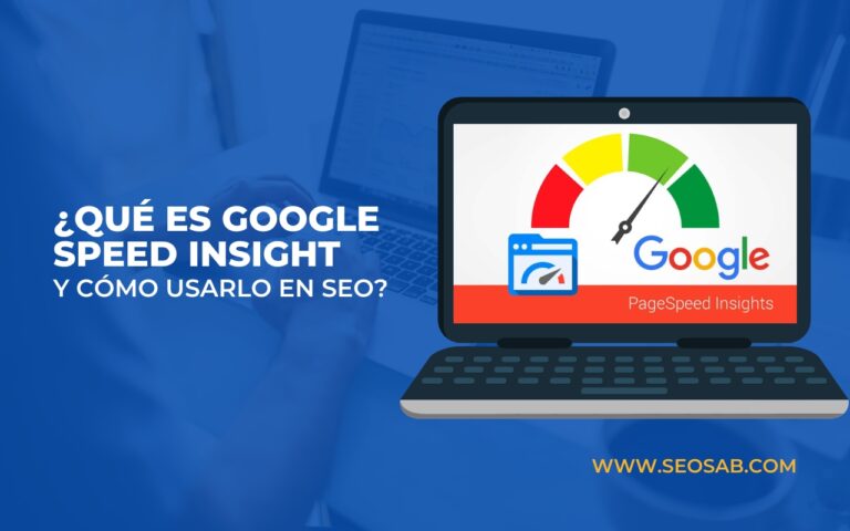 ¿Qué es Google Speed Insights y Cómo Usarlo en SEO?