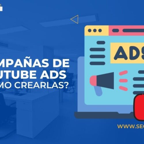 Cómo Crear una Campaña en YouTube Ads