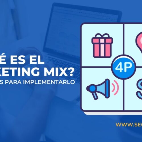 ¿Qué es el Marketing Mix? Aprende a usar las 4P con ejemplos innovadores