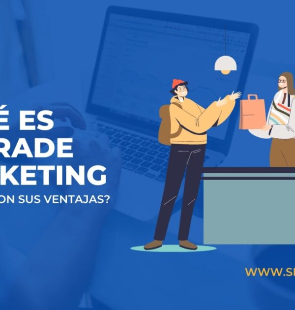 Trade marketing ¿Qué es y cuáles son sus ventajas?