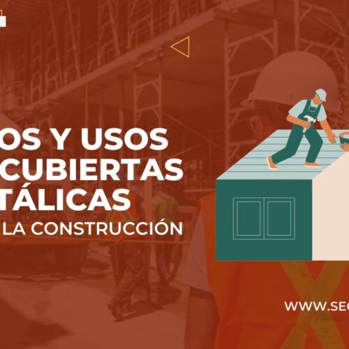 Tipos y usos de cubiertas metálicas para techos