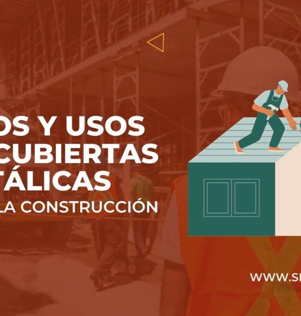 Tipos y usos de cubiertas metálicas para techos